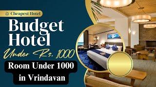 Budget Hotel in Vrindavan under 1000 | Cheap Hotels in Vrindavan | Room Under 1000 in Vrindavan