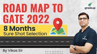 Ultimate Roadmap For GATE 2022| Mechanical Engineering |8 Months Sure Shot Selection By Vikas Sir