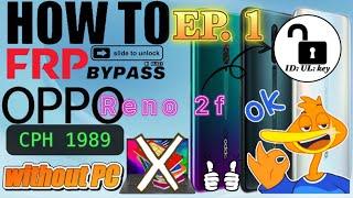 #ID_UL_key How to UNLOCK OPPO Reno 2F Android 11 FRP Bypass/OPPO Reno 2f FRP Bypass Without Pc EP. 1