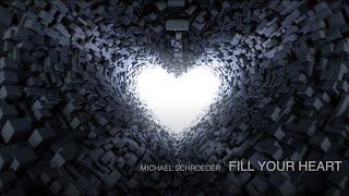 Michael Schroeder  -  Fill Your Heart (With Only Love)
