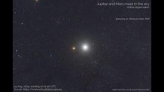 Jupiter and Mars meet in the sky: online observation  - 14 Aug. 2024