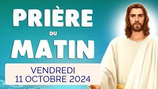  PRIERE du MATIN Vendredi 11 Octobre 2024 avec Évangile du Jour et Psaume