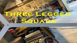 Three legged square