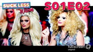 Suck Less on Fullscreen: Willam & Rhea Litré s01e02