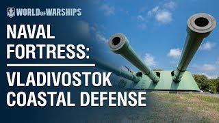 Naval Fortress: Vladivostok Coastal Defense