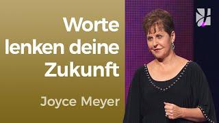 WORTGEWALTIG Gestalte deine ZUKUNFT mit dem, was du SAGST – Joyce Meyer – Gedanken und Worte lenken