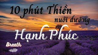 Thiền nuôi dưỡng hạnh phúc - Thiền buổi sáng