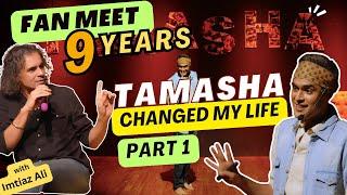 TAMASHA - FanMeet - Part 1 | celebrating 9 Years with Imtiaz Ali | Laksh Maheshwari