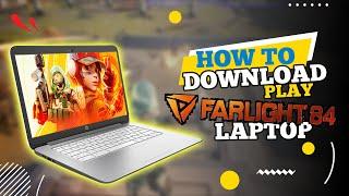 How to Download and Play Farlight 84 on PC / Laptop (2024)