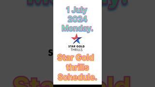 # 1July 2024 Star Gold Thrills Schedule #.