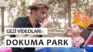 DOKUMA PARK KEPEZ ANTALYA GEZİ TURU & VLOG