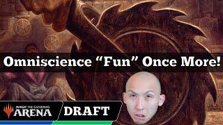 Omniscience "Fun" Once More! | Omniscience Draft | MTG Arena