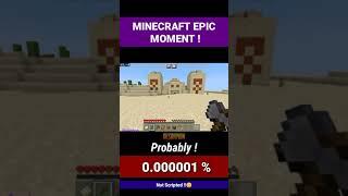 Minecraft epic Moment !  Probably 0.00001% [ Part 1] #Shorts