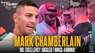 "His Excellency Juggled Things Around!"  Mark Chamberlain Thanks Turki Alalshikh For Wembley Chance