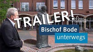 TRAILER // Rundreise durchs Bistum Osnabrück - unterwegs mit Bischof Franz-Josef Bode