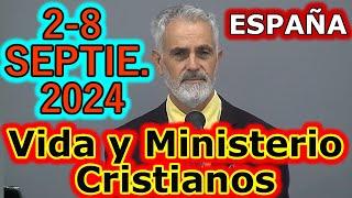 Reunión Vida y Ministerio Cristiano Semana del 2-8 Septiembre 2024