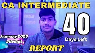 Crushing The CA Intermediate Examination For January 2025 Attempt l 40 Days Left l Report