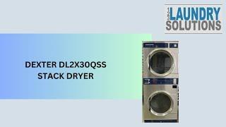 DEXTER STACK DRYER, 30LB, DL2X30QSS, STAINLESS STEEL FINISH SERIAL NUMBER 2050200178224