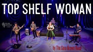 Inland Sessions: Top Shelf Woman - The Sara Brown Band