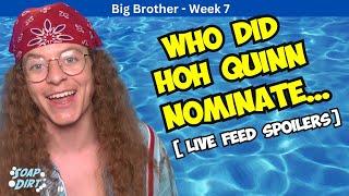 Big Brother 26 – Who Did HoH Quinn Nominate for Week 7 in BB26