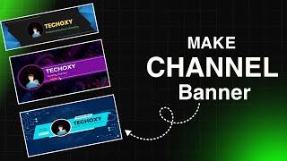 How To Make YouTube Banner ( EASY METHOD ) ...!