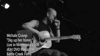 Michale Graves - "Dig up her bones" live performance