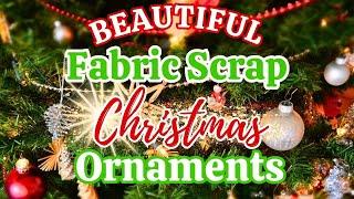 STUNNING Fabric Scrap Christmas Ornaments You Will WANT To Make