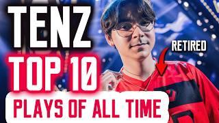 TenZ Top 10 Epic Plays of All Time