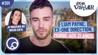 PRA VARIAR: Liam Payne morre aos 31 anos, Ju Nogueira ao vivo, Vídeo Show vai voltar | DiaTV