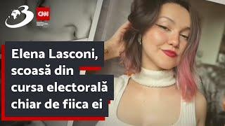 Elena Lasconi, scoasă din cursa electorală chiar de fiica ei | Tânăra ar vrea să intre în politică