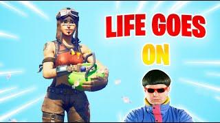 Life Goes On  (Fortnite Montage)