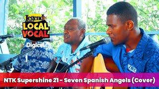 NTK Supershine 21 - Seven Spanish Angels Cover (LegendFM Local Vocal)