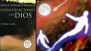 Conversaciones Con Dios  3 - Completo #ConversacionesConDios #NealeDonaldWalsch