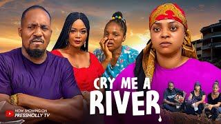 CRY ME A RIVER (New Movie) Junior Pope, Rita Arum, Prudence Simon 2024 Nigerian Latest Full Movies