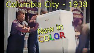 Columbia City 1938 - Colorized!