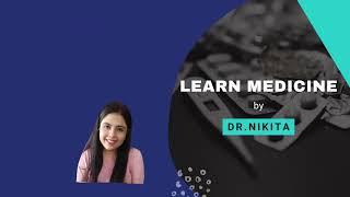 Learn Medicine by Dr. Nikita