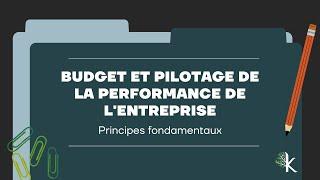 Le Budget et le pilotage de la performance de l'entreprise. #Cours1