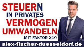 Steuern in privates Vermögen umwandeln mit Faktor 10x