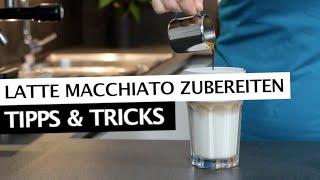 Latte Macchiato zubereiten | Der perfekte Latte Macchiato | Tipps & Tricks