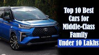 Top 10 Best Cars for Middle Class Family Under 10 Lakhs in India 2023