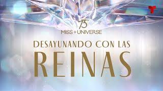 EN VIVO: Candidatas al Miss Universo 2024 desayunando un día antes de la coronación