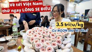 Về VN ăn Lòng Se Điếu 3.5 triệu/kg có Ngon không?