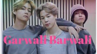 garwali bhaarwali | BTS | Vminkook | Like with TJ | Hindi song