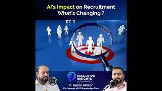 AI-Powered Recruitment: What's Changing? | Executive Insights with Owais Ahmad Khan