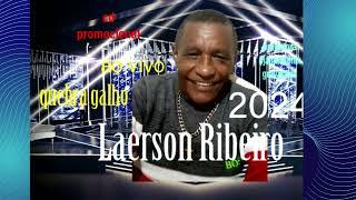 cd ao  laerson Ribeiro 2024