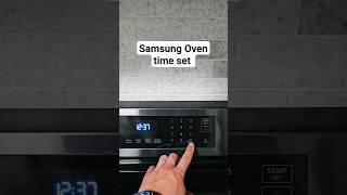 How to set the clock on a Samsung stove  #samsungoven #oventimesetting #samsung #oventips #clock