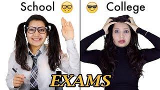 Exams: SCHOOL vs COLLEGE