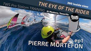 The Eye of The RIDER - Pierre Mortefon - TWS Pro Slalom Training Inside 360 view