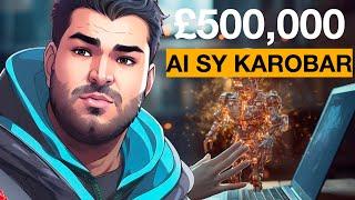 Use These AI Tools to make £500,000 like me (Urdu)