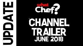 WhatChef? Channel Trailer (June 2018)